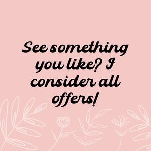 See something you like? I consider all offers!